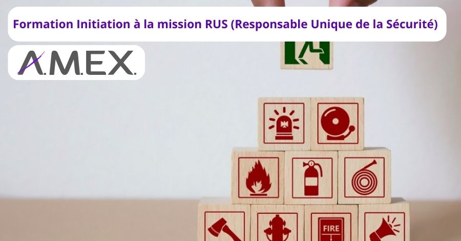 Formation Initiation à la mission RUS – Responsable Unique de la Sécurité